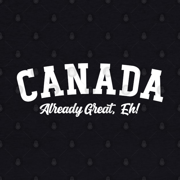 Canada Already Great, Eh! by Emma